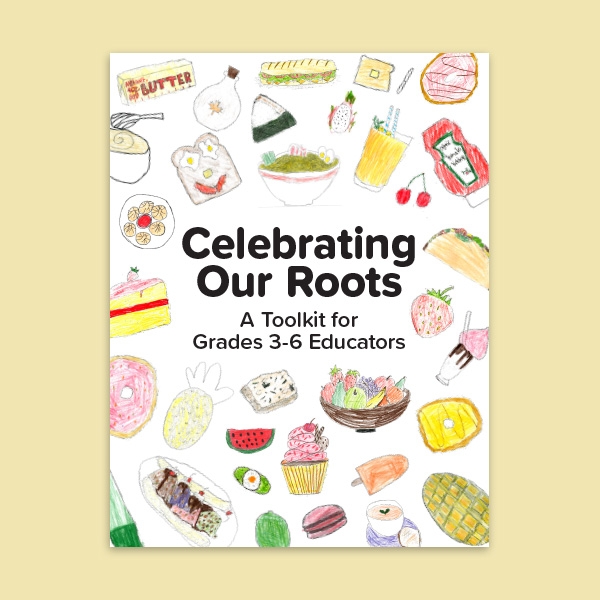 The cover of Celebrating Our Roots Toolkit, featuring a collage of student food illustrations